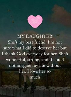 a woman standing on top of a bridge with a pink heart above her head and the words, my daughter she's my best friend i'm not sure