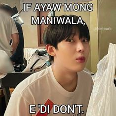 a young man sitting in front of a mirror with the caption if ayaw mong maniwala, ed don't