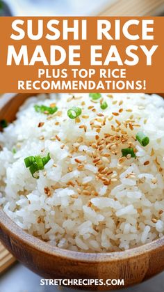 rice in a wooden bowl with text overlay reading sushi rice made easy plus to rice recommations