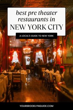 a restaurant with the words best pre - theater restaurants in new york city