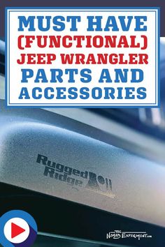 a close up of an electronic device with the words must have functional jeep wrangler parts and accessories