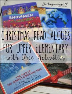 christmas read alouds for upper elementary students with free activities to help them learn how to read