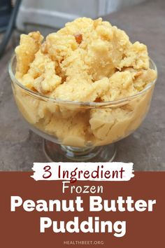 three ingredient frozen peanut butter pudding in a glass bowl with text overlay that reads, 3 ingredient frozen peanut butter pudding