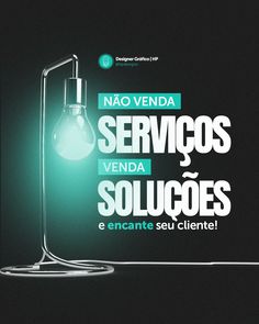 a green light bulb sitting on top of a table next to a black background with the words serviceos solucees e encante seu cliente