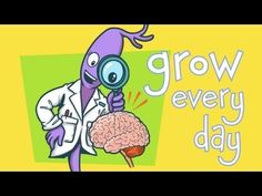 a cartoon character holding a magnifying glass looking at a brain with the words grow every day