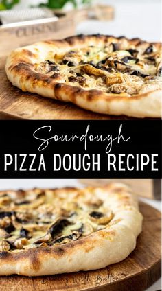 two pizzas sitting on top of wooden boards with the words sourdough pizza dough recipe