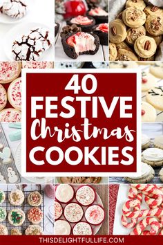 christmas cookies and desserts with the words 40 festive christmas cookies above them in red