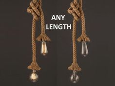 two light bulbs hanging from a rope with the caption any length