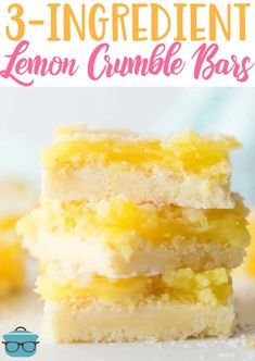 three lemon crumble bars stacked on top of each other with the text 3 ingredient lemon crumble bars