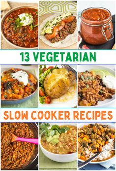 the 13 vegetarian slow cooker recipes are shown in this collage with text overlay