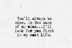 Forbidden Love Quotes, Missing You Quotes, Forbidden Love, Life Quotes Love, Cute Love Quotes, Be Mine, Be Yourself Quotes