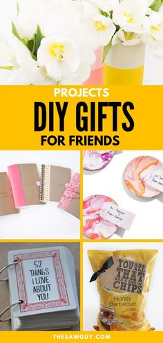 the words projects diy gifts for friends are shown above pictures of flowers in vases