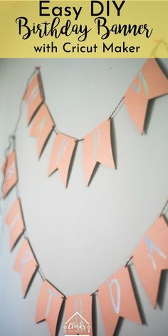 an easy diy birthday banner with crict maker