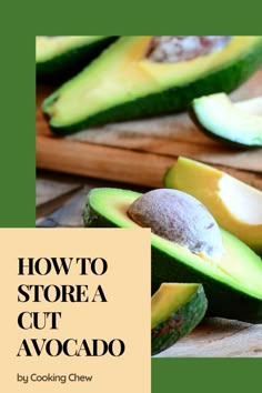 how to store a cut avocado on a cutting board with text overlay