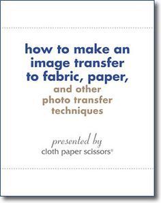 an image transferer to fabric, paper and other photo transfer techniques