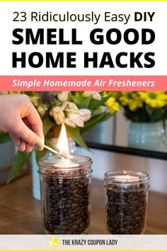 two glass jars filled with coffee beans and the title reads, 23 ridiculous easy diy smell - good home hacks simple homemade air fresheners