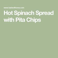 Hot Spinach Spread with Pita Chips Pita Chips Recipe, Pita Chips, Chips Recipe, Pita Bread, Monterey Jack Cheese, Plum Tomatoes, Vegetarian Cheese, Taste Of Home, Baking Pans