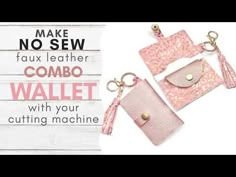 the make no sew faux leather combo wallet with your cutting machine keychain