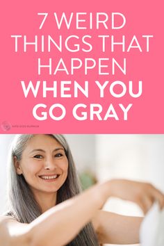 Ditching the dye and accepting your gray hair is a difficult decision for many women, but here are some funny and weird things that happen when you go gray! Read now to discover the 7 Weirdest Things That Happen When You Go Gray or save this post for later