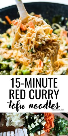 noodles and vegetables in a skillet with the words 15 - minute red curry tofu noodles