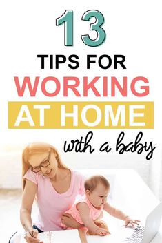 a woman and her baby using a laptop on the bed with text overlay that reads 13 tips for working at home with a baby