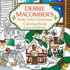 an adult coloring book with the title debie macomber's holly christmas coloring book