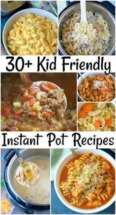 30 + kid friendly instant pot recipes that are easy to make and delicious for the whole family