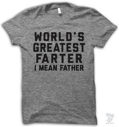 world's greatest farter! i mean father! Mode Tips, By Any Means Necessary, Totally Me, Thug Life, Narnia, Looks Style, Funny T, Look Cool, Sweet 16