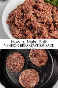 how to make bulk venison breakfast sausage in a cast iron skillet with the words, how to make bulk venison breakfast sausage