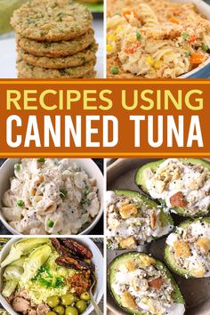 several pictures with different foods in them and the words recipes using canned tuna on top