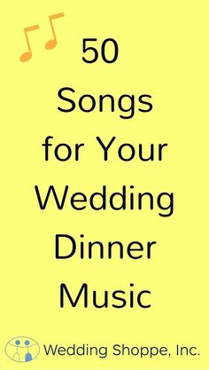 50 songs for your wedding dinner music