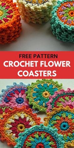 crochet flower coasters with text overlay that says free pattern, crochet flower coasters