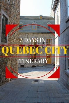 the words 3 days in quebec city itinerary