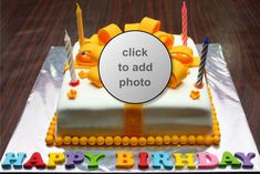 a birthday cake with candles on it that says, click to add photo in the middle