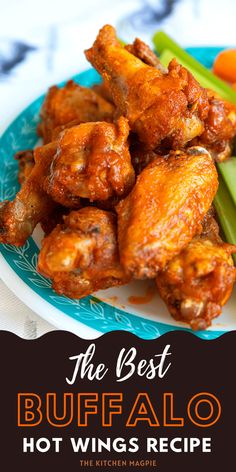 the best buffalo hot wings recipe on a plate with celery and carrots