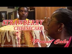 a man and woman standing in front of a cake with the words strawberry cheesecake pound cake