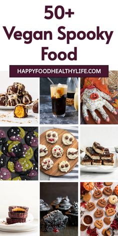 the top 50 vegan spooky food is featured in this postcard for happyfoodhealthlylife com