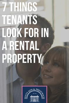 a man and woman looking at each other with the words 7 things tenants look for in a rental property