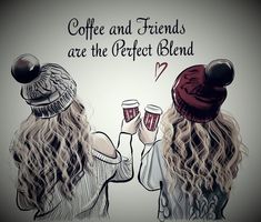 two women wearing hats holding wine glasses with the words coffee and friends are the perfect blend