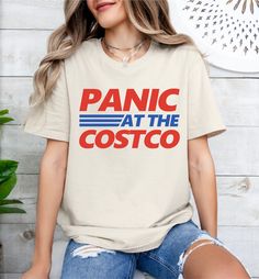 "Shirt style is Gildan 640, comes available in Natural or White.  Shirt is 100% soft style cotton If you would like a different color than what is offered, please message me first. Introducing the \"Panic at the Costco\" shirt, the ultimate addition to your wardrobe for all you Costco lovers out there!  This funny meme shirt is perfect for anyone who loves to make a statement with their fashion choices. With it's out of pocket humor and dank meme design, this shirt will have everyone around you laughing and wanting one for themselves. It's the perfect conversation starter and will surely turn heads wherever you go. Not only is this shirt incredibly funny and eye-catching, but it also represents your love for everything Costco. As we all know, Costco is not just a store, it's a way of life. Costco Shirt, Shirt Design For Girls, Out Of Pocket, Funny Tshirt Design, Shirt Designs For Men, Meme Design, Meme Tshirts, Shirt Print Design, Funny Prints