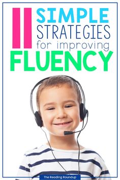 a young boy wearing headphones with the title 11 simple strategy for improve fluncy