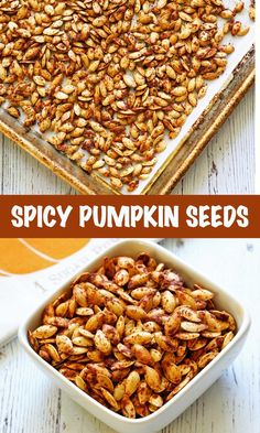 pumpkin seeds in a baking dish and on a tray with the words spicy pumpkin seeds