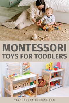 An image of a mom playing with her toddler and an image of a Montessori shelf featuring wooden Montessori toys. The text over the image reads, "Montessori toys for toddlers". Latch Board, Active Toys, Wooden Toys For Toddlers, Educational Toys For Toddlers, Simple Toys, Homemade Toys