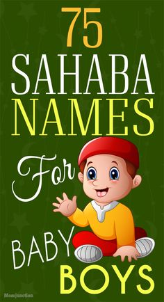 a baby boy with the words 75 sahabba names for baby boys