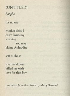 Tumblr Sappho Quotes, Greek Poetry, Mother Dearest, Falling In Love Quotes, Literary Quotes