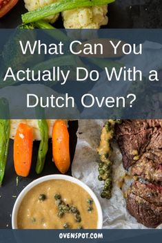 the words, what can you actually do with a dutch oven? are overlaid by different types of food