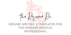 resume writing and templates for the modern medical professional