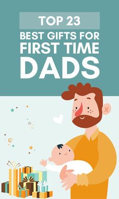 the top 25 best gifts for first time dads