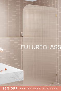 the shower door is open and it says, future glass 15 % off all shower screens