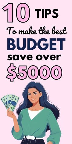 a woman holding money with the words 10 tips to make the best budget save over $ 500